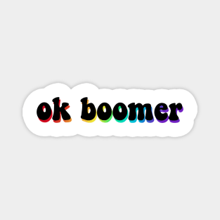 ok boomer: reverse rainbow Magnet