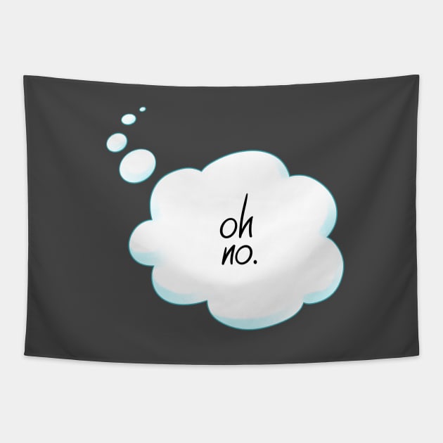 Oh No Thought Bubble Tapestry by FindChaos