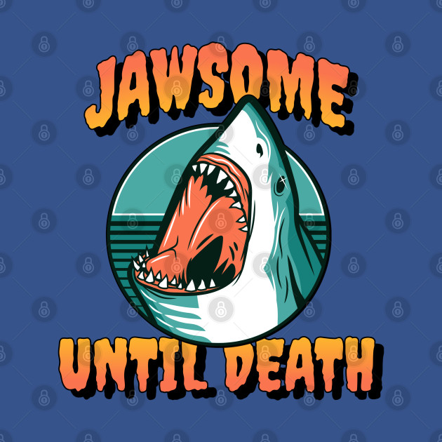 Disover Retro Vintage Shark Jawsome Until Death - Shark - T-Shirt