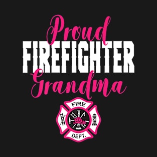 Proud Firefighter Grandma TShirt for Support for Grandchild T-Shirt