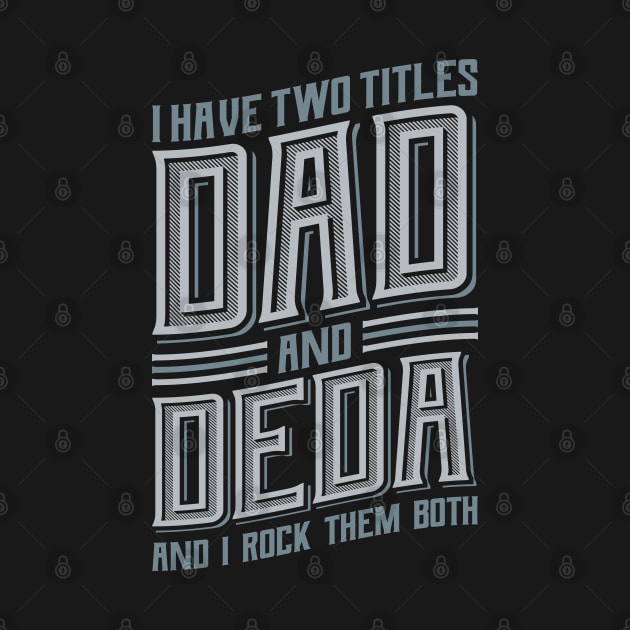 I have Two Titles Dad and Deda by aneisha