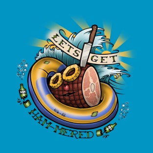 Lets Get Ham-mered! T-Shirt