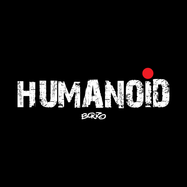 Humanoid 1 by BonzoTee