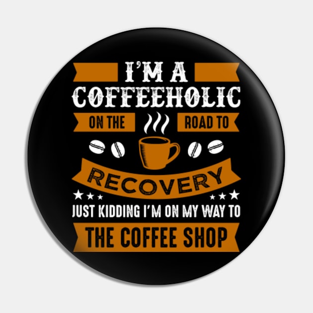 I,m A Coffee Pin by My Artsam