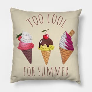 Too Cool For Summer Pillow