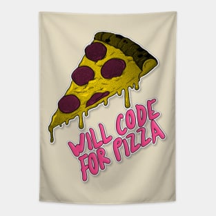 Will Code for Pizza - Programming/Programmer Humor Tapestry