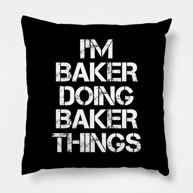 Baker Name T Shirt - Baker Doing Baker Things Pillow by Skyrick1