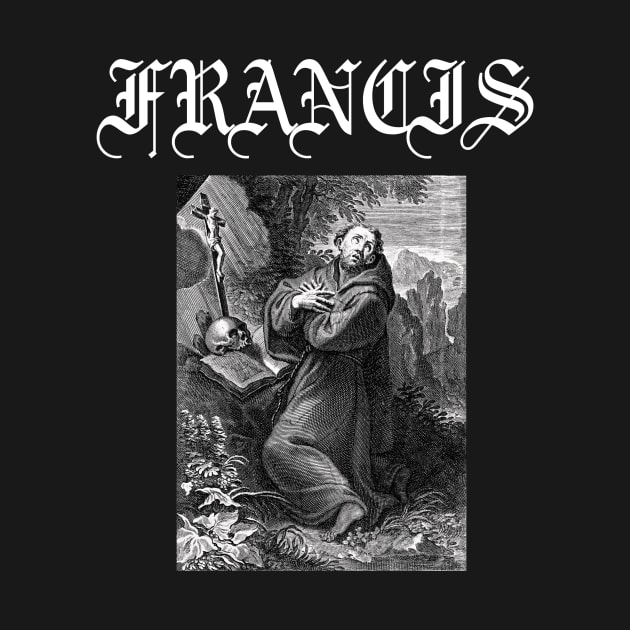 Saint Francis of Assisi Gothic Hardcore Punk by thecamphillips