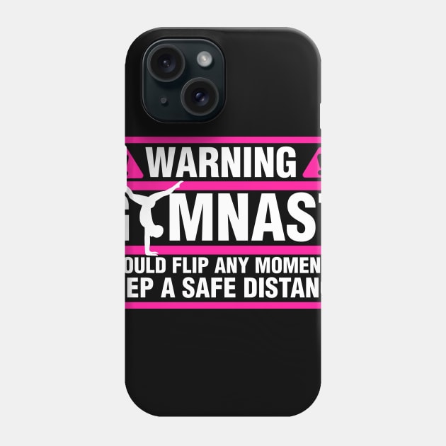 Warning Gymnast Could Flip At Any Moment graphic Phone Case by biNutz