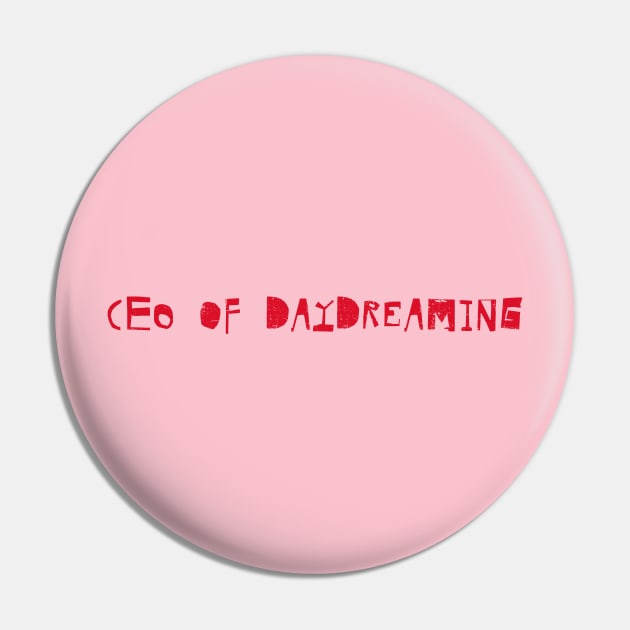 CEO of Daydreaming Pin by TEEFANART