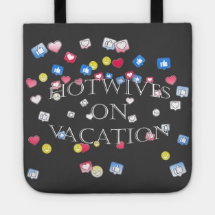 Hotwives On Vacation Tote