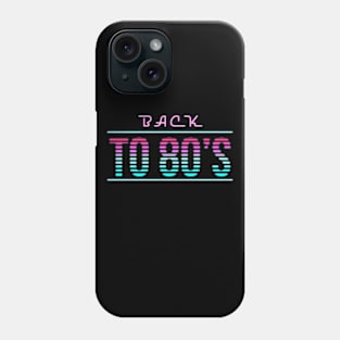 Back to 80's Phone Case