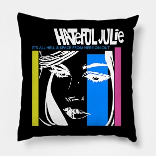 Hateful Julie Hell & Space Pillow