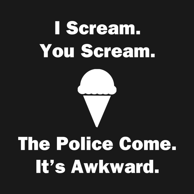 I Scream. You Scream. by topher