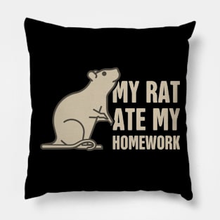 My Rat Ate My Homework | Cute Funny Gift Pillow