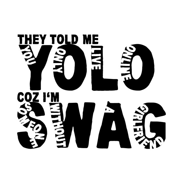 Yolo Swag You TShirt TeePublic