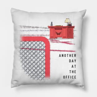 Another Day At The Office Pillow