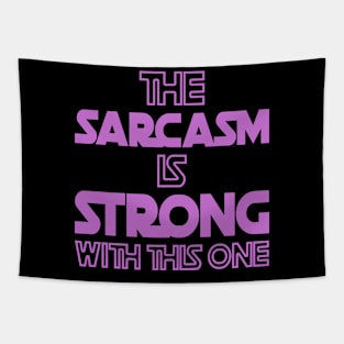 The Sarcasm Is Strong With This One - Funny Quote in Purple Tone Tapestry