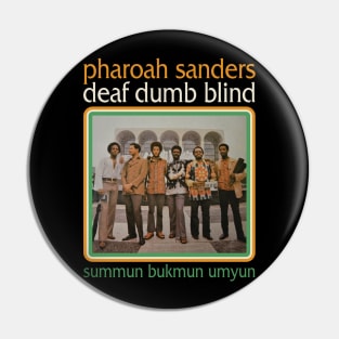 PHAROAH SANDERS Pin