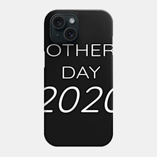 Mothers  day 2020 Phone Case