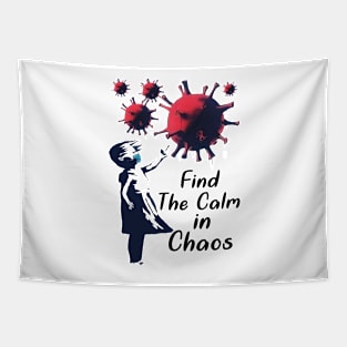 Find The Calm in Chaos Tapestry