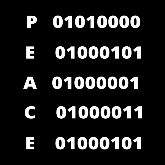 PEACE IN BINARY CODE LANGUAGE PROGRAMMER GIFT IDEA by flooky