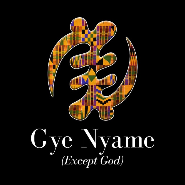 Gye Nyame (Except God) by ArtisticFloetry