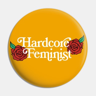 Hardcore Feminist - Original Typographic Floral Design Pin