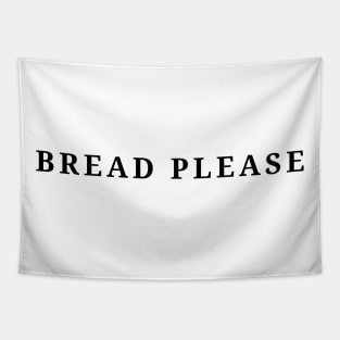 Bread please Tapestry