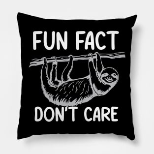 Fun Fact Don't Care Pillow