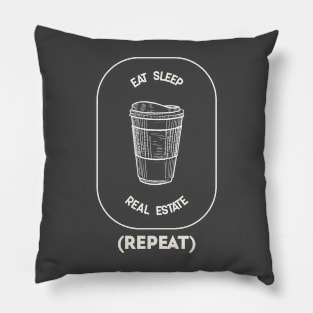 Eat Sleep Real Estate Repeat Pillow