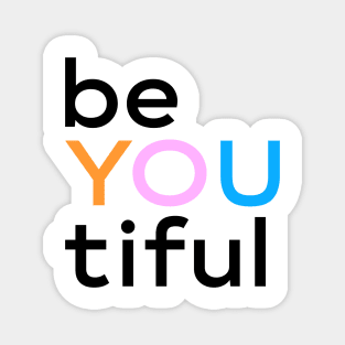 beYOUtiful Magnet