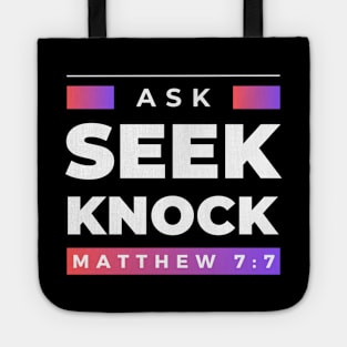 Ask Seek Knock | Bible Verse Matthew 7:7 Tote