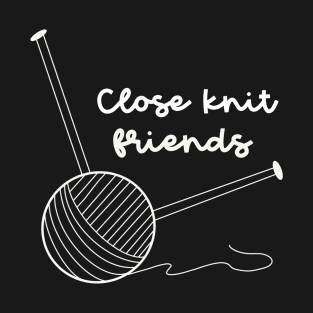 Close Knit Friends T-Shirt