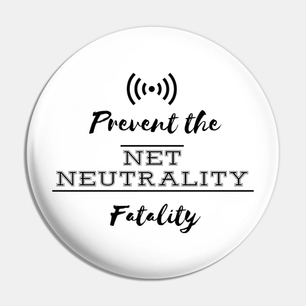 Prevent the Net Neutrality Fatality Pin by TriHarder12