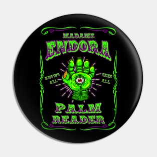 MADAME ENDORA - PALM READER Pin