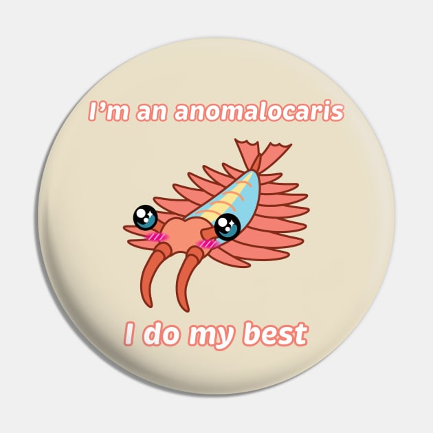 I'm an anomalocaris Pin by ThompsonTom Tees