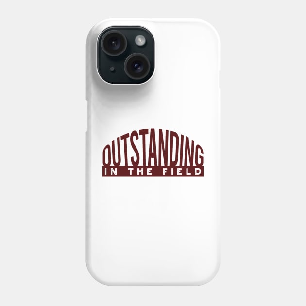 Funny Baseball Pun Outstanding in the Field Phone Case by whyitsme