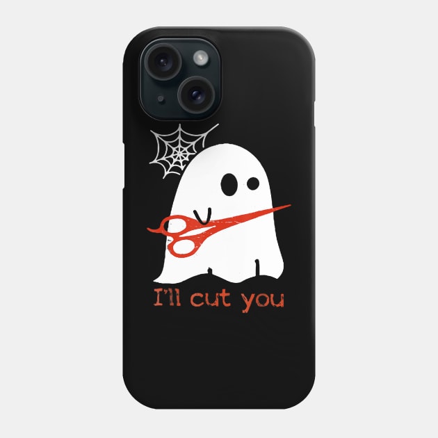 Halloween ghost i'll cut you shirt boo i will Phone Case by Tianna Bahringer