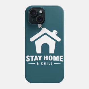 stay home and chill Phone Case