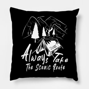 Always Take The Scenic Route Pillow