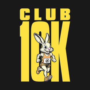 10K Run Funny Rabbit Marathon Runner Motivation For Runners T-Shirt