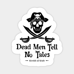 Dead Men Tell No Tales (black design) Magnet