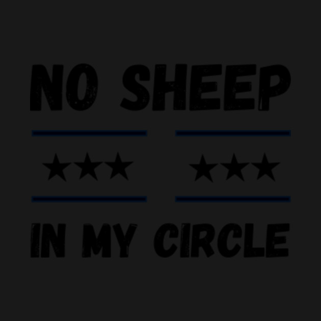 Disover no sheep in my circle - No Sheep In My Circle - T-Shirt