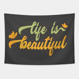 Life Is Beautiful Tapestry