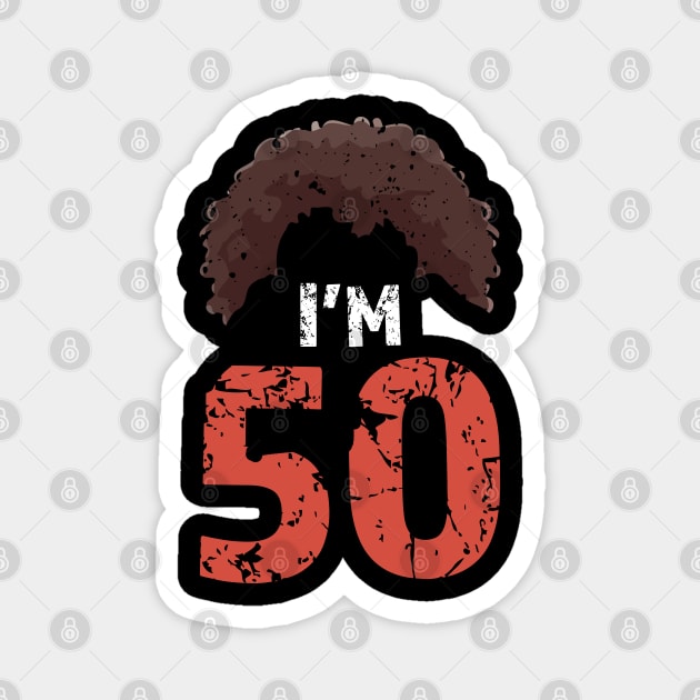 Im 50 Im Fifty Magnet by Tamsin Coleart