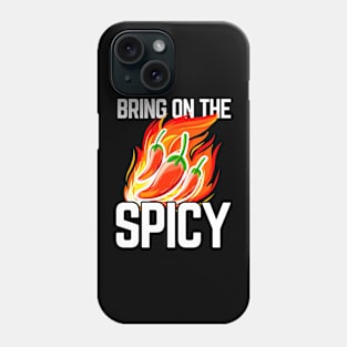 Bring On The Spicy - Pepper Lover Phone Case