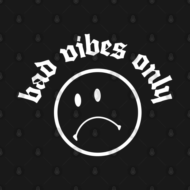 Bad Vibes Only #2 ††† by DankFutura