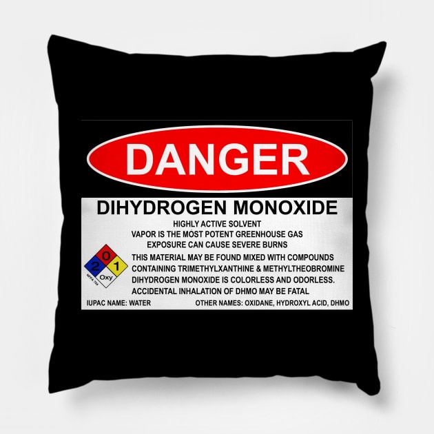 OSHA Style Danger Sign - Dihydrogen Monoxide Pillow by Starbase79