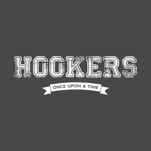 Disover Once Upon a Time - Hookers - Once Upon A Time - T-Shirt